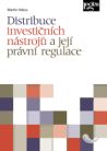 Distribuce investičních nástrojů a její právní regulace