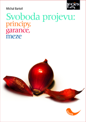 Svoboda projevu: principy, meze, garance