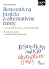Restoratívna justícia a alternatívne tresty v teoretických súvislostiach