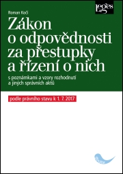 Zákon o odpovědnosti za přestupky a řízení o nich s poznámkami a vzory rozhodnutí a jiných správních aktů