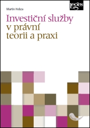 Investiční služby v právní teorii a praxi