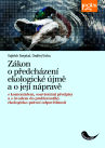 Zákon o předcházení ekologické újmě a o její nápravě s komentářem,