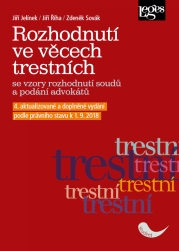 Rozhodnutí ve věcech trestních se vzory rozhodnutí soudů a podání advokátů