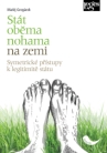Stát oběma nohama na zemi: symetrické přístupy k legitimitě státu