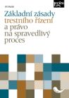 Základní zásady trestního řízení a právo na spravedlivý proces