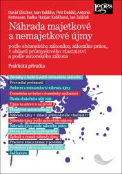 Náhrada majetkové a nemajetkové újmy podle občanského zákoníku, zákoníku práce, v oblasti průmyslového vlastnictví a podle autorského zákona