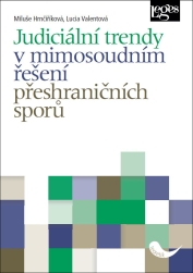 Judiciální trendy v mimosoudním řešení přeshraničních sporů