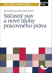 Súčasný stav a nové úlohy pracovného práva