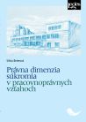 Právna dimenzia súkromia v pracovnoprávnych vzťahoch