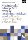 Mezinárodní lidskoprávní závazky postkomunistických zemí: případy České republiky a Slovenska