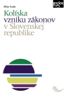 Kolíska vzniku zákonov v Slovenskej republike