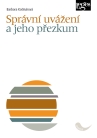 Správní uvážení a jeho přezkum