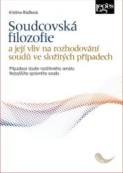 Soudcovská filozofie a její vliv na rozhodování soudů ve složitých případech