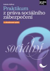 Praktikum z práva sociálního zabezpečení - 6. aktualizované vydání