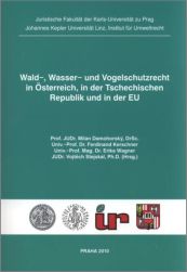 Wald-, Wasser- und Vogelschutzrecht in Österreich, in der Tschechischen Republik und in der EU