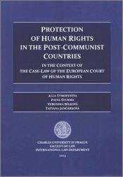 Protection of human rights in the post-communist countries: in the context of the case-law of the European Court of Human Rights 