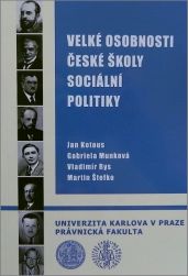 Velké osobnosti české školy sociální politiky 