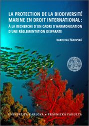 La protection de la biodiversité marine en droit international : à la recherche d’un cadre d’harmonisation d’une réglementation disparate 