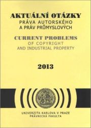 Aktuální otázky práva autorského a práv průmyslových (2013) 