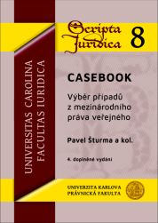 CASEBOOK Výběr případů mezinárodního práva veřejného, 4.vydání 