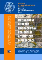 Mezinárodní ochrana lidských práv: regionální a tematická diferenciace  