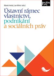 Ústavní rámec vlastnictví, podnikání a sociálních práv 