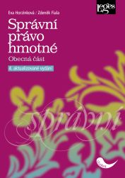 Správní právo hmotné. Obecná část - 4. aktualizované vydání