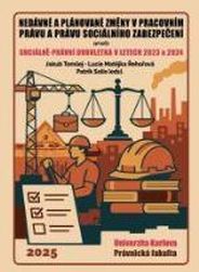 Nedávné a plánované změny v pracovním právu a právu sociálního zabezpečení