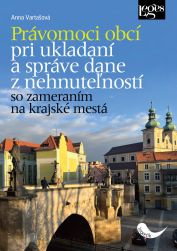 Právomoci obcí pri ukladaní a správe dane z nehnuteľností 