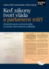Keď zákony tvorí vláda a parlament mlčí