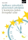 Aplikace národních procesních předpisů v kontextu práva Evropské unie