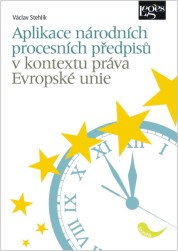 Aplikace národních procesních předpisů v kontextu práva Evropské unie