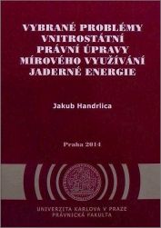Vybrané problémy vnitrostátní právní úpravy mírového využití jaderné energie