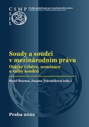 Soudy a soudci v mezinárodním právu:otázky výběru, nominace a volby soudců
