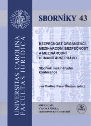 Bezpečnost organizací, mezinárodní bezpečnost a mezinárodní humanitární právo  